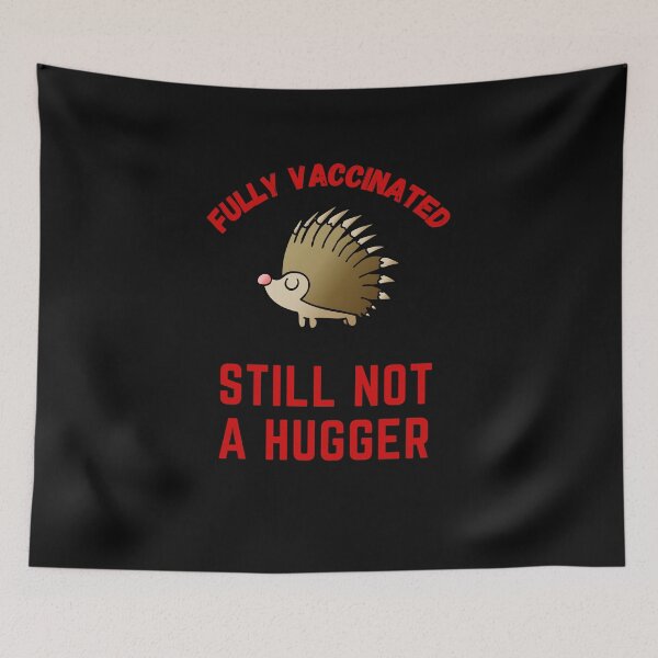 Item preview, fully vaccinated still not a hugger designed and sold by Hey-Nice-Shirt.