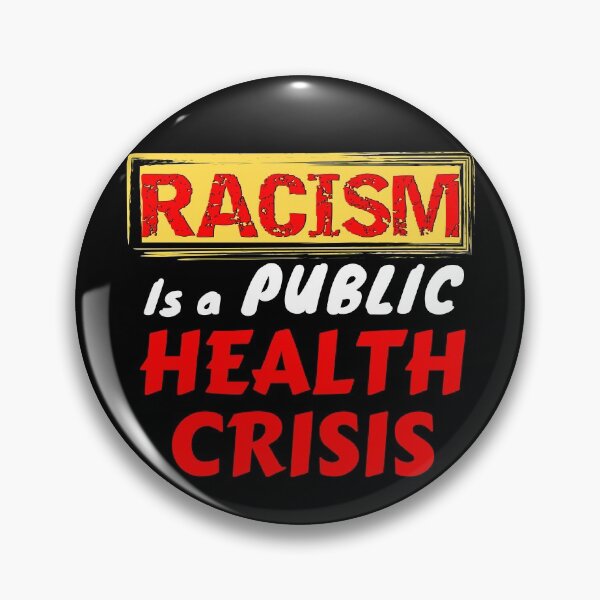 Item preview, Racism is a public health crisis  designed and sold by Try-It.