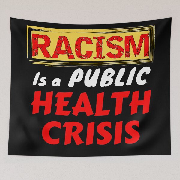 Item preview, Racism is a public health crisis  designed and sold by Try-It.