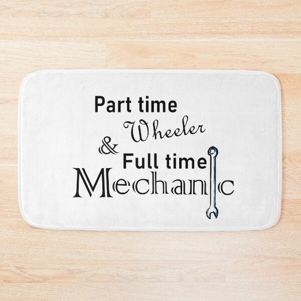 Item preview, Part Time Wheeler, Full Time Mechanic designed and sold by MountMercantile.