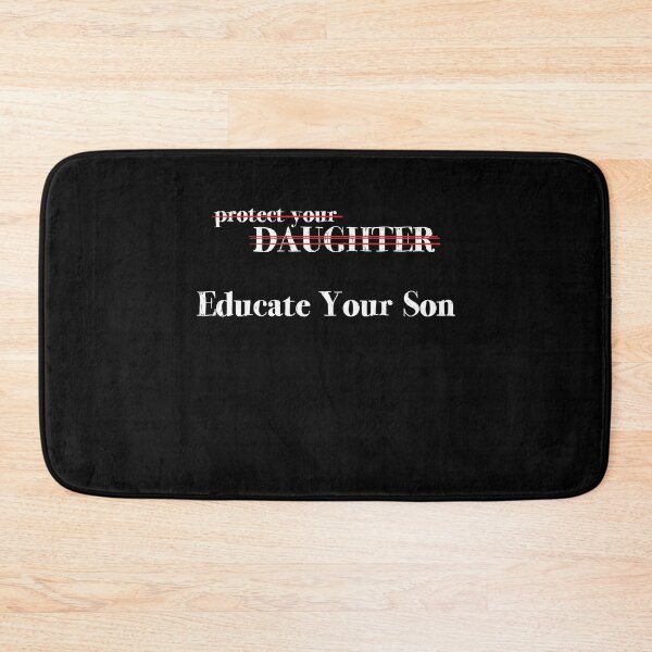 Item preview, Protect Your Daughter Educate Your Son Motivational Saying designed and sold by Dressed For  Duty.