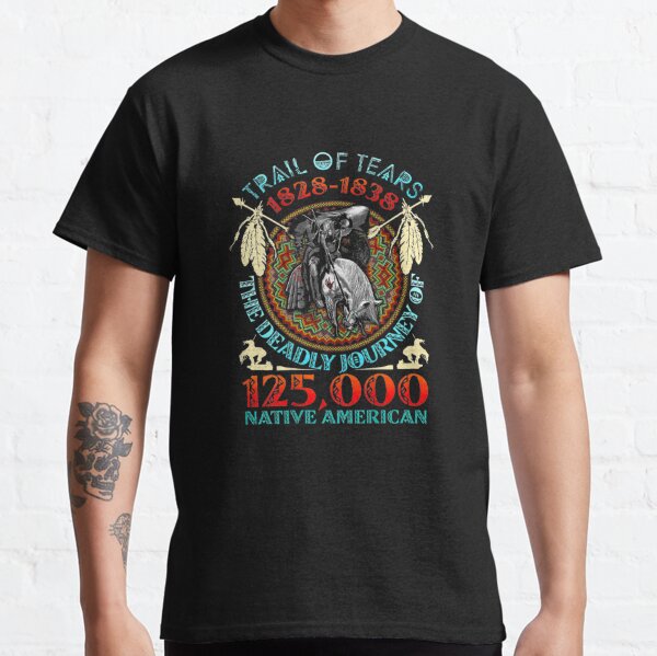 Trail Of Tears T Shirts Redbubble