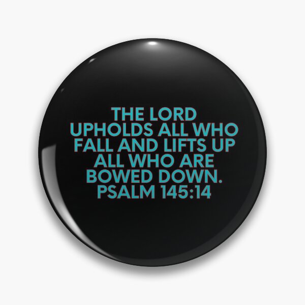 Artikelvorschau, Bibelvers Psalm 145:14 entworfen und verkauft von Prayingwarrior.