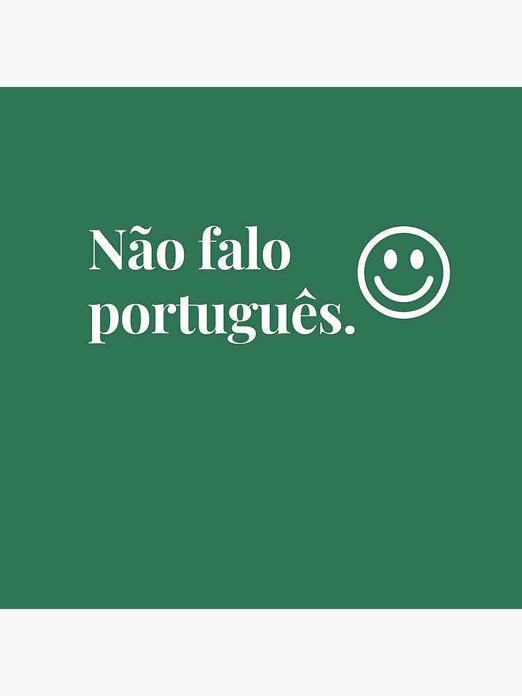 "Não falo português (I don