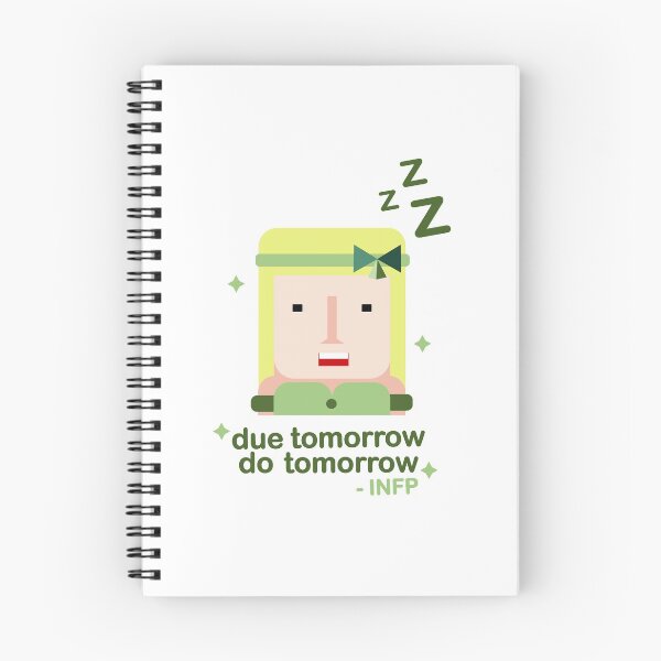 Item preview, INFP: Due Tomorrow, Do Tomorrow designed and sold by sixteenp.
