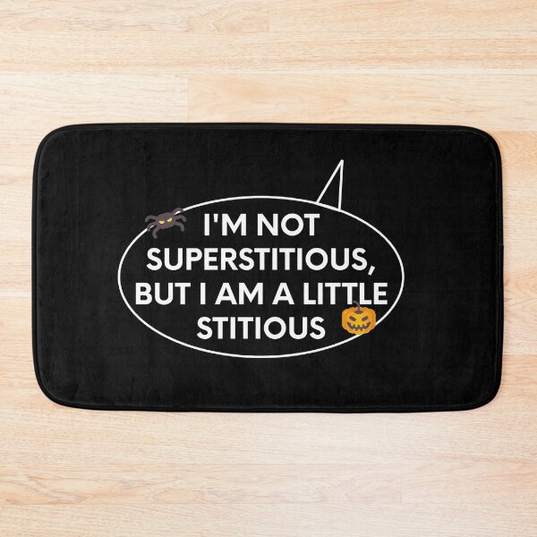 Item preview, The Office Funny Michael Scott I'm Not Superstitious, But I'm a Little Stitious designed and sold by AsSaidOnTV.