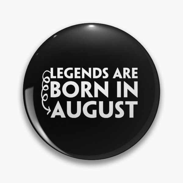 Item preview, Legends Are Born In August , Best birthday gifts designed and sold by Yanbus.