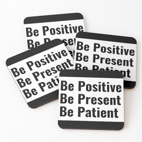 Item preview, Be Positive Be Present Be Patient designed and sold by Six Deers.