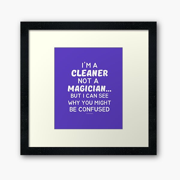 Item preview, Not a Magician I'm a Cleaner Housekeeper Cleaning Lady Fun designed and sold by SavvyCleaner.