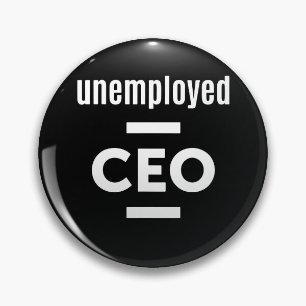 Item preview, Unemployed CEO Funny Entrepreneur Businessman designed and sold by ZimbomDesigner.