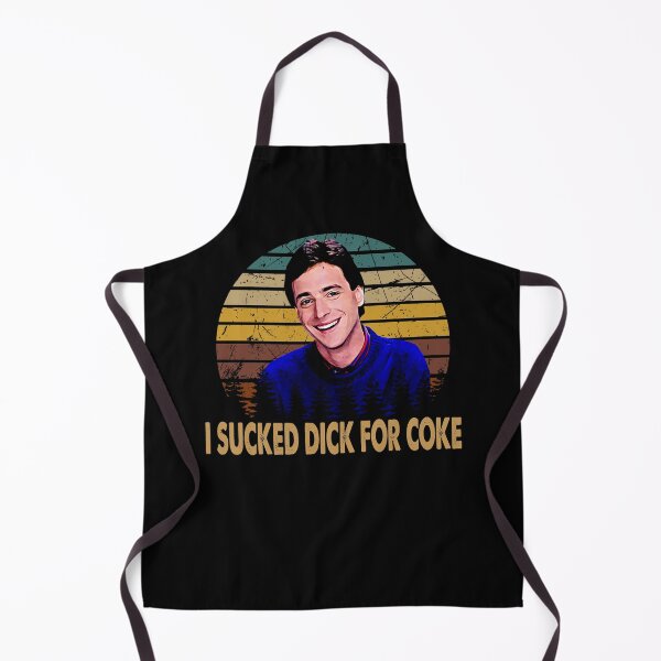 Item preview, I Sucked Dick For Coke - Full House designed and sold by MichaelRonald2.
