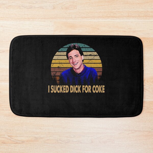 Item preview, I Sucked Dick For Coke - Full House designed and sold by MichaelRonald2.