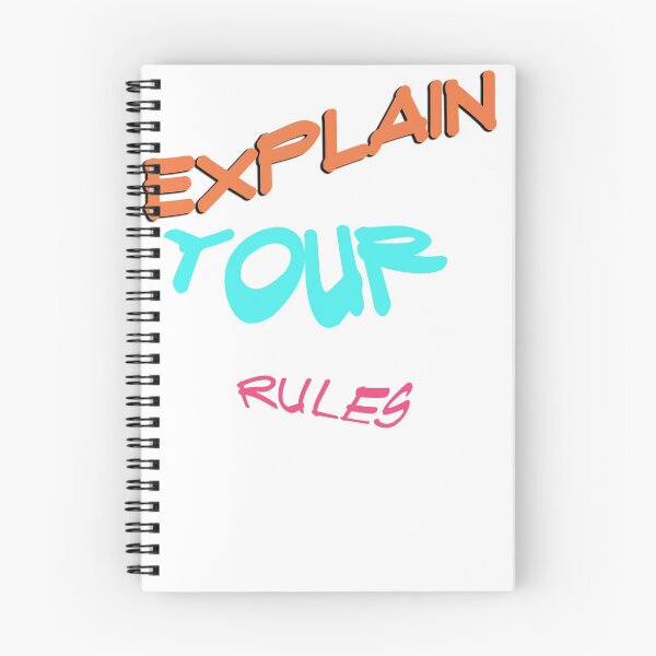 Item preview, EXPLAIN YOUR RULES designed and sold by CUTESTUFFnow.