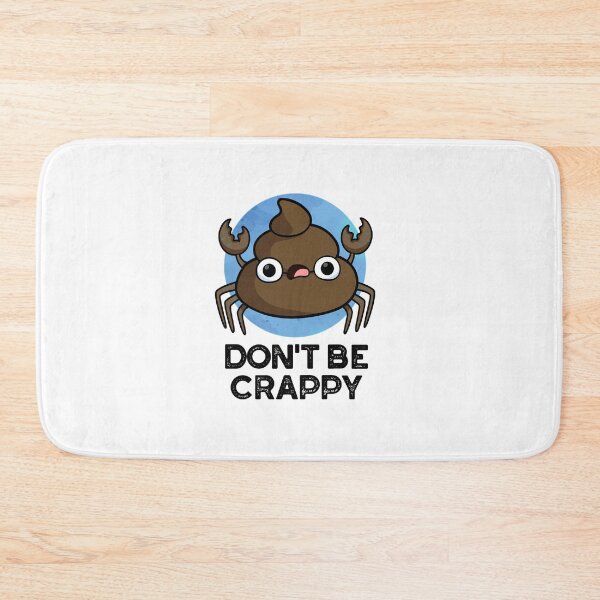 Item preview, Don't Be Crappy Funny Crab Poop Puns  designed and sold by punnybone.