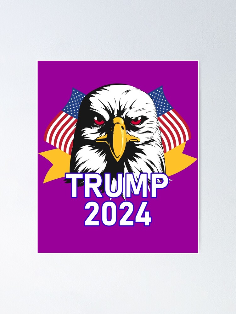 "Vote President Donald Trump in 2024! Trump 2024" Poster for Sale by