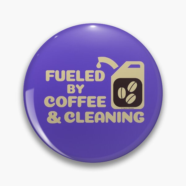Item preview, Fueled by Coffee and Cleaning Housekeeper Cleaning Lady Fun designed and sold by SavvyCleaner.