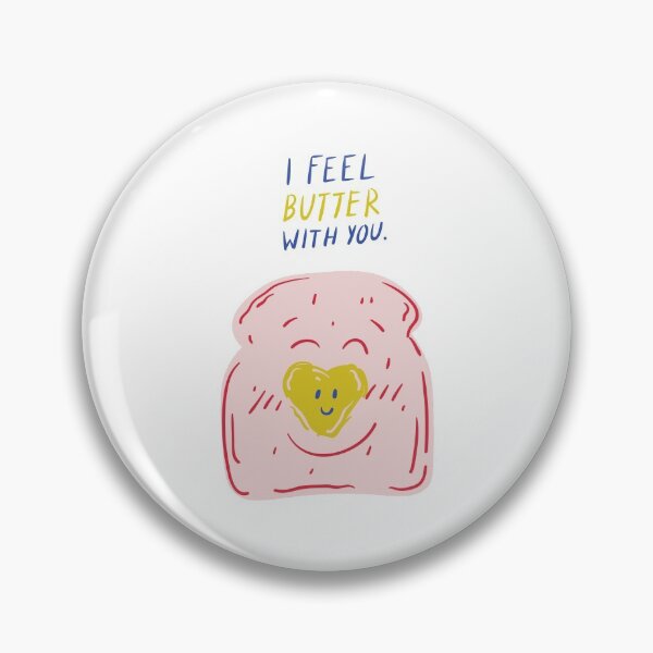 Item preview, I feel butter with you designed and sold by Foodoze Clothing.