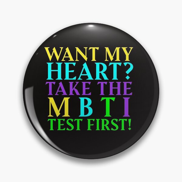 Item preview, Want My Heart, Take the MBTI Test First! designed and sold by sixteenp.