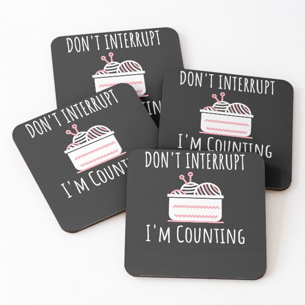Item preview, Don't Interrupt I'm Counting Crafting Gift designed and sold by EricJP.