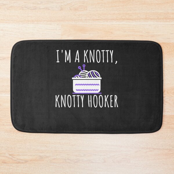 Item preview, I'm A Knotty Knotty Hooker Crafting Gift designed and sold by EricJP.