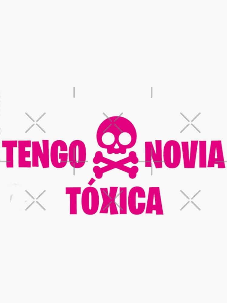 Pegatina «tengo novia toxica» de simplysassy | Redbubble