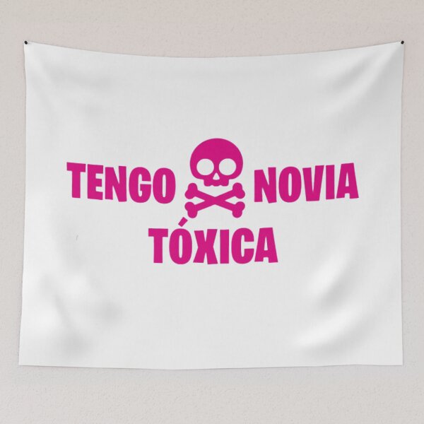 Item preview, tengo novia toxica designed and sold by simplysassy.