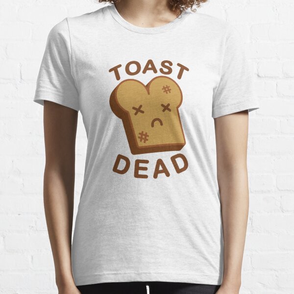 Dead Toast Gifts Merchandise Redbubble - chill toast roblox