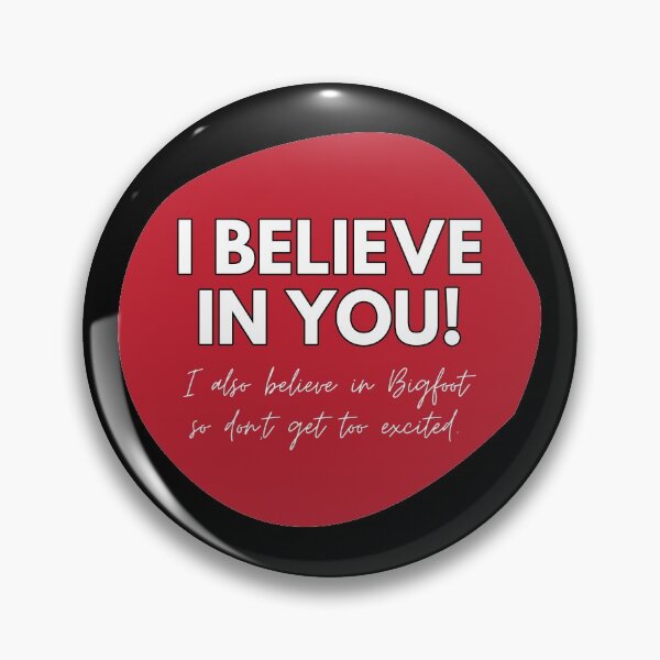 Item preview, I believe in you designed and sold by johnnyp1975.