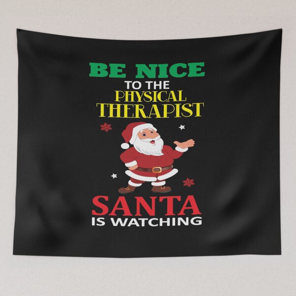 Item preview, Be Nice To The Physical Therapist Santa Is Watching designed and sold by Design For  Gifts.