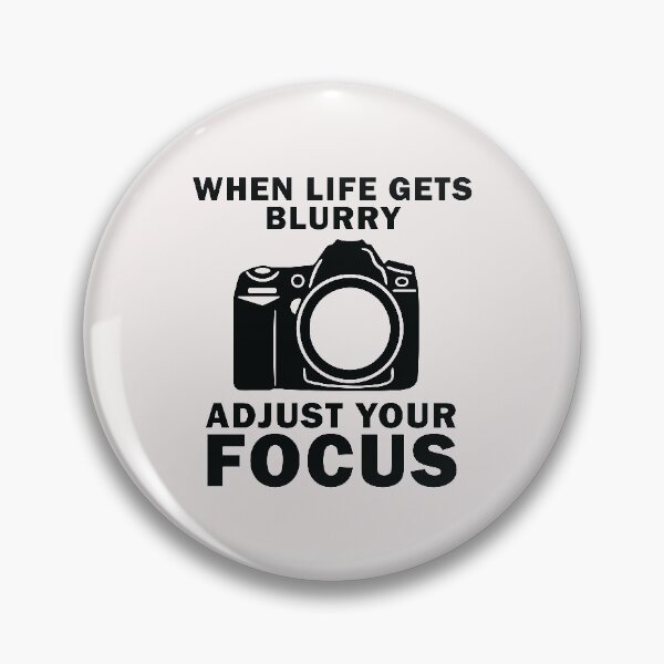 Item preview, When Life gets blurry adjust your focus designed and sold by dalton666.