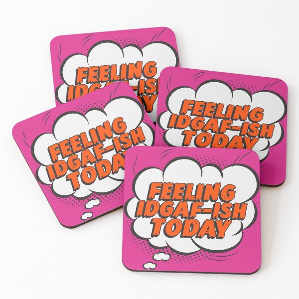 Item preview, Feeling kinda IDGAF-ISH Today Design  designed and sold by boopsblunt.