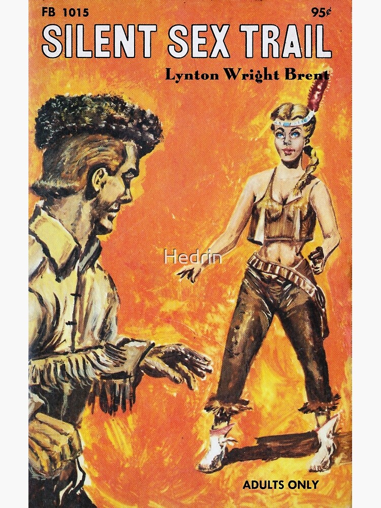 Vintage Sex Art - Silent Sex Trail vintage sleaze paperback cover\