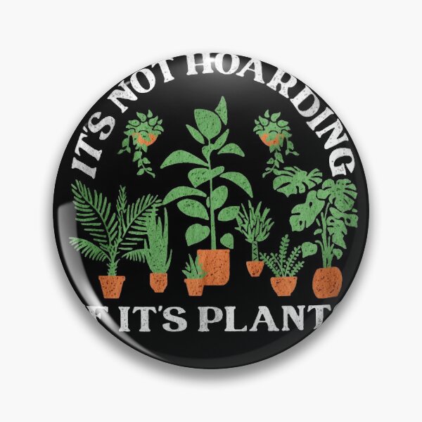 Item preview, It's Not Hoarding If It's Plants designed and sold by christyruffin.