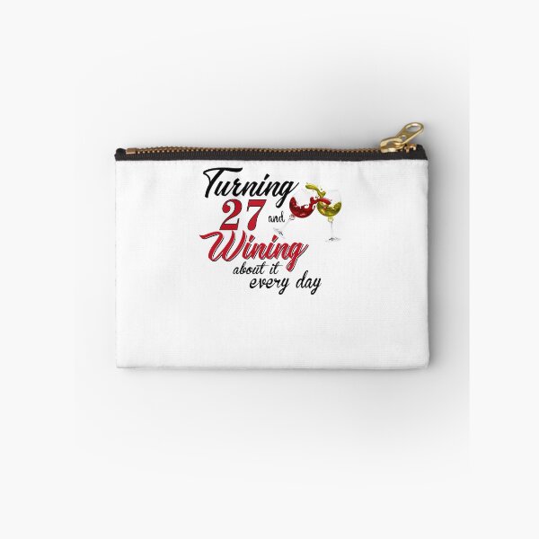 Item preview, Turning 27 Years Old And Wining About It Every Day designed and sold by claire22kemp.
