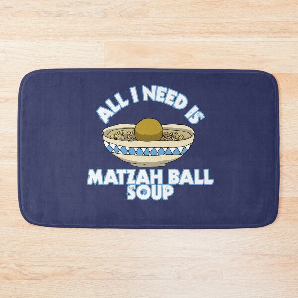 Item preview, All I Need Is Matzah Ball Soup designed and sold by Chubuter.