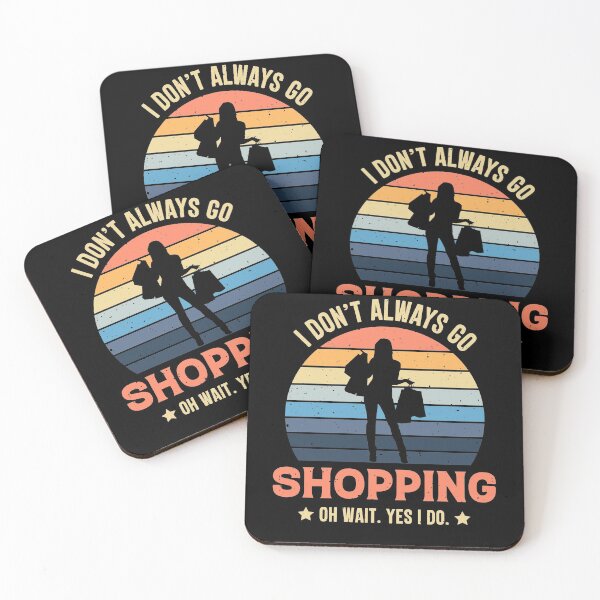 Item preview, I Don't Always Go Shopping Oh Wait Yes I Do Retro Vintage designed and sold by RedQuality.