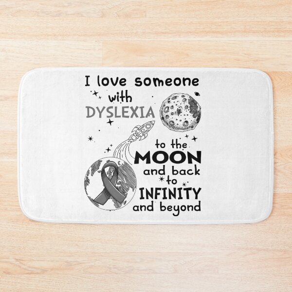 Item preview, I Love Someone With Dyslexia To The Moon And Back designed and sold by heppenp.