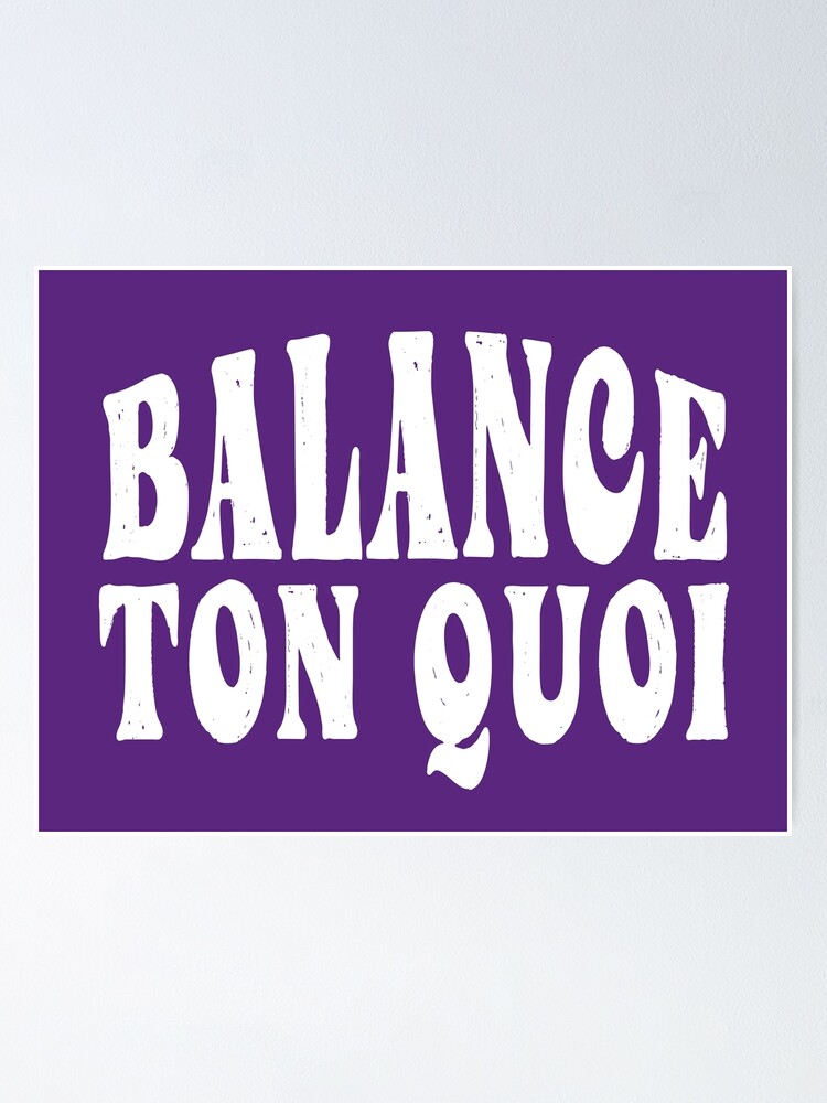 Rusten Stærk vind Skråstreg Balance Ton Quoi Angèle" Poster for Sale by TooFrenchClub | Redbubble