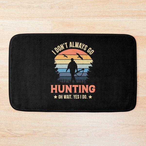 Item preview, I Don't Always Go Hunting Oh Wait Yes I Do Retro Vintage designed and sold by RedQuality.