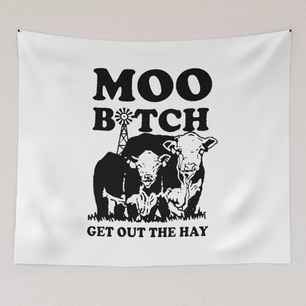 Item preview, Moo Bitch Get Out The Hay designed and sold by erinstomberg.
