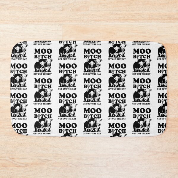 Item preview, Moo Bitch Get Out The Hay designed and sold by christyruffin.