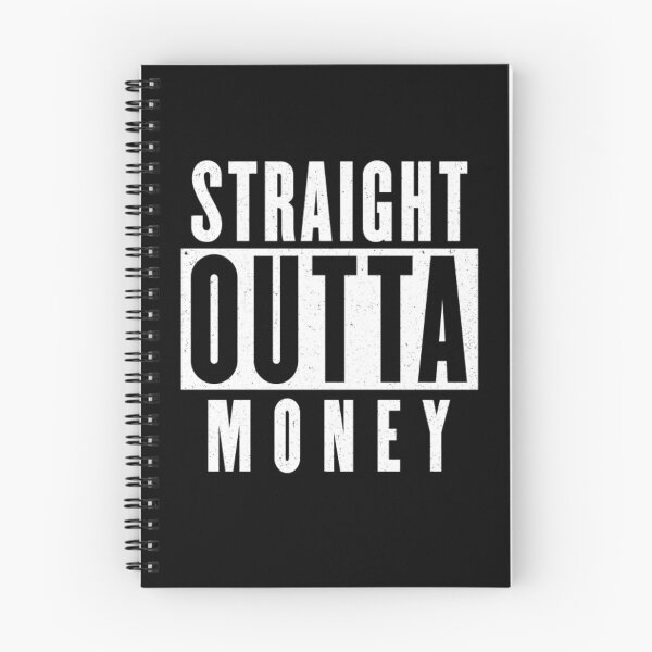 Item preview, Straight Outta Money designed and sold by AGhostOfAChance.