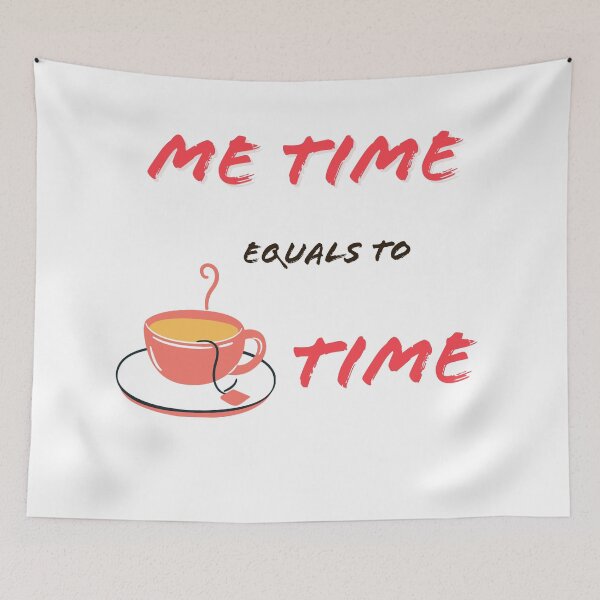 Item preview, tea time equals to me time designed and sold by PCpallavi.