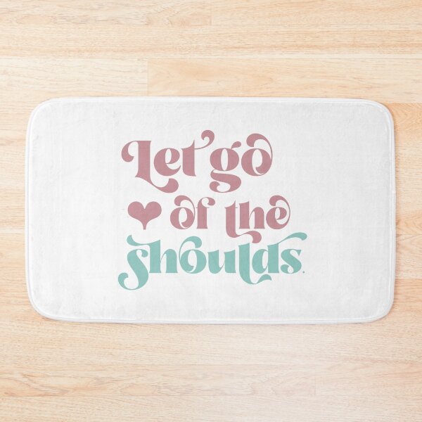 Item preview, Let go of the shoulds designed and sold by squishyrainbow.