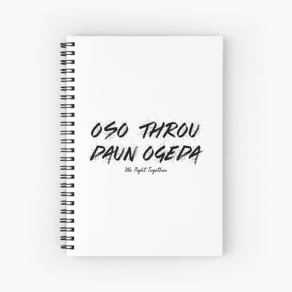 Oso Throu Daun Ogeda We Fight Together Trigedasleng Spiral Notebook By Stormangel007 Redbubble