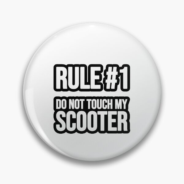 Item preview, Rule # 1 - Do not touch my scooter designed and sold by TopsellerShirts.