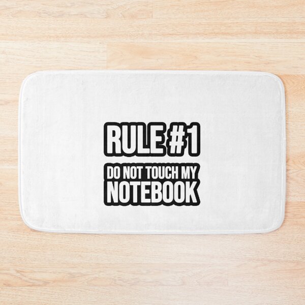 Item preview, Rule # 1 - Do not touch my Notebook designed and sold by TopsellerShirts.