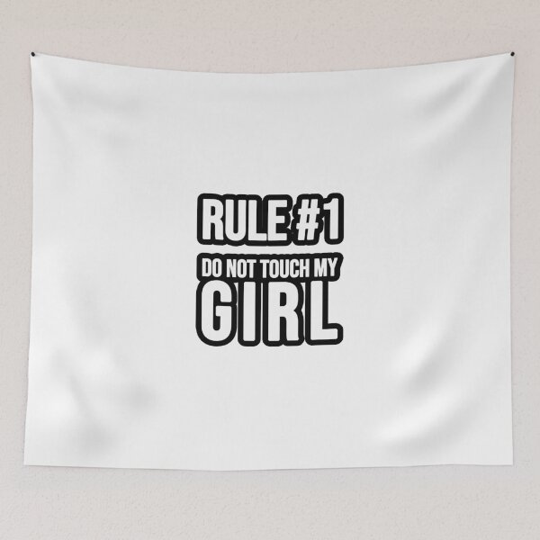 Artikelvorschau, Rule #1 - Do not touch my Girl entworfen und verkauft von TopsellerShirts.