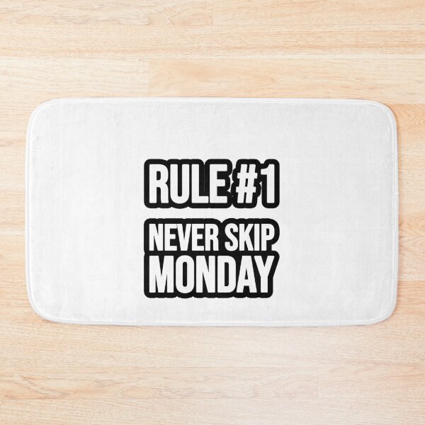 Item preview, Rule # 1 - Never skip Monday designed and sold by TopsellerShirts.