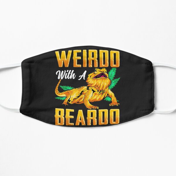 Weirdo With A Beardo Bearded Dragon Beardie Lover Flat Mask